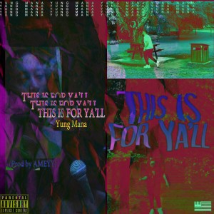 Listen to This Is For Yall (Explicit) song with lyrics from Yung Mana