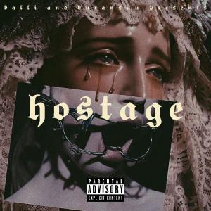 收聽BallI的hostage (feat. Buransuu) (Explicit)歌詞歌曲