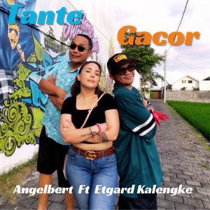 Listen to Tante Gacor song with lyrics from Angelbert Rap
