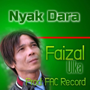 Album Nyak Dara from Faizal Ulka
