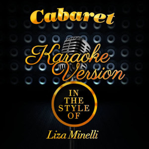 收聽Karaoke - Ameritz的Cabaret (In the Style of Liza Minelli  ) [Karaoke Version]歌詞歌曲