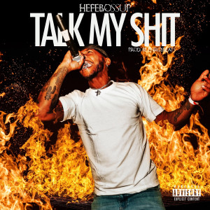 的专辑Talk My Shit (Explicit)