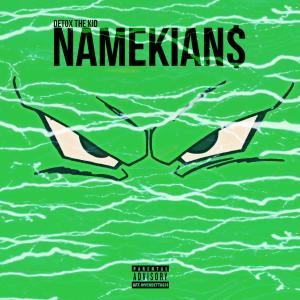 Album Namekian$ (Prod. By 808Mafia) (Explicit) oleh Detox The Kid