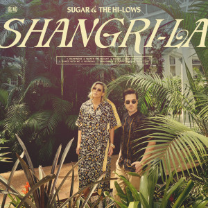 Sugar & The Hi Lows的專輯Shangri La