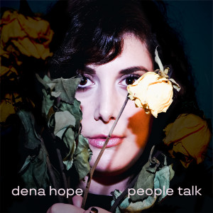 Listen to People Talk song with lyrics from Dena Hope
