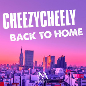 Listen to Back to Home (Original Mix) song with lyrics from CheezyCheely