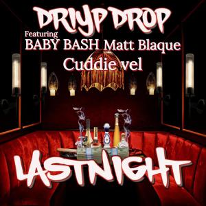 อัลบัม Lastnight ศิลปิน Driyp Drop