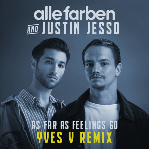 ดาวน์โหลดและฟังเพลง As Far as Feelings Go (Yves V Remix) พร้อมเนื้อเพลงจาก Alle Farben