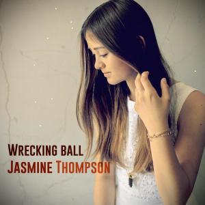 ดาวน์โหลดและฟังเพลง Wrecking Ball พร้อมเนื้อเพลงจาก Jasmine Thompson