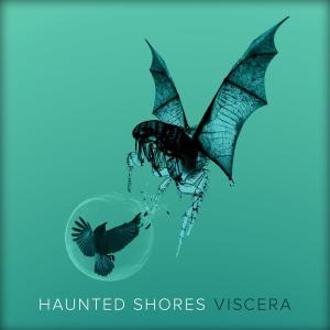 อัลบัม Viscera ศิลปิน Haunted Shores