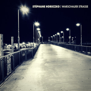 Listen to Warschauer Strasse song with lyrics from Stéphane Horeczko