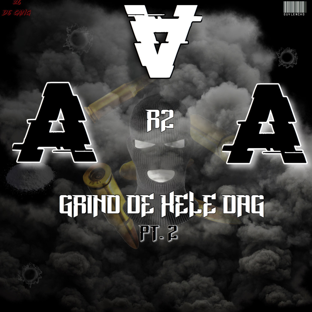 R2 - A a a Grind De Hele Dag (Pt.2) (Explicit)