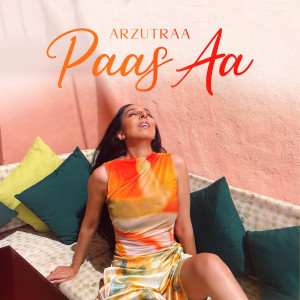Listen to Paas Aa song with lyrics from Arzutraa