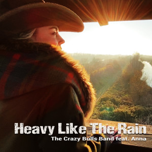 ดาวน์โหลดและฟังเพลง Heavy Like The Rain พร้อมเนื้อเพลงจาก The Crazy Bulls Band