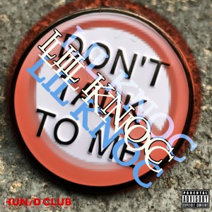 收聽Lil Knoc的Don't Talk To Me! (Explicit)歌詞歌曲