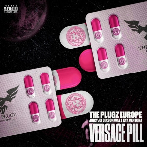 Dengarkan lagu Versace Pill (with Juicy J) (Explicit) nyanyian The Plugz Europe dengan lirik