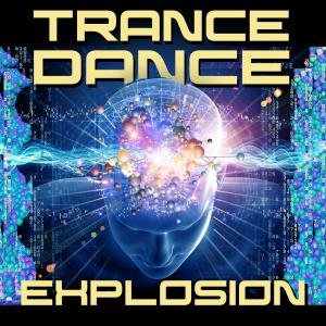 Trance Explosion Djs的專輯Trance Dance Explosion