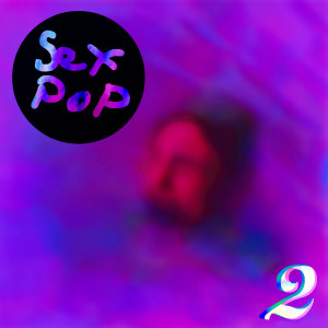 Album Sexpop 2 from SEXPOP