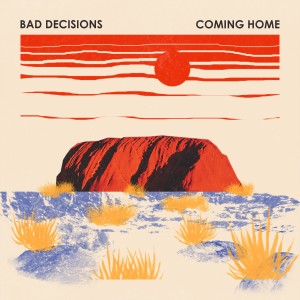 อัลบัม Coming Home ศิลปิน Bad Decisions