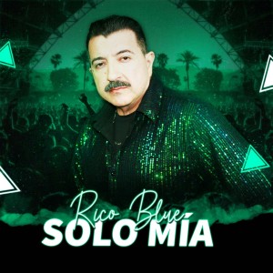 Rico Blue的專輯Solo Mía (Studio)