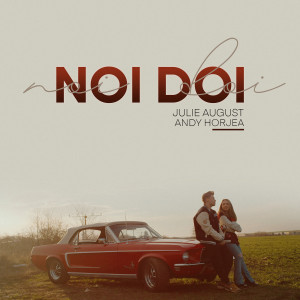 收听Julie August的Noi Doi歌词歌曲