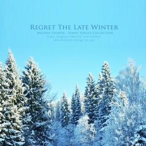 Album Lack of late winter oleh Melody Flower