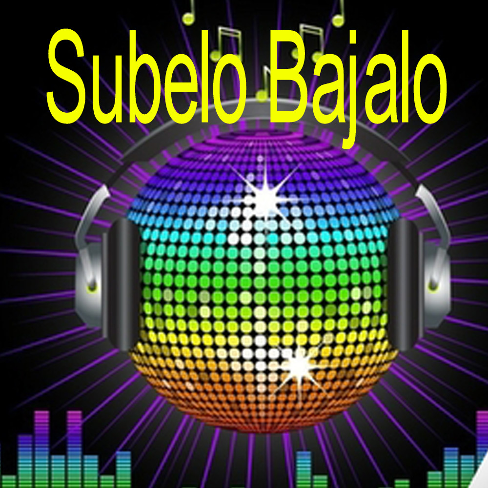 Subelo Bajalo