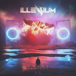 Awake (Remixes) (Explicit) dari ILLENIUM