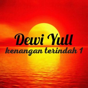 收聽Dewi Yull的Dalam Kerinduan歌詞歌曲