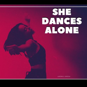 Album She Dances Alone from Arema Arega