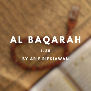 收聽Listen To The Quran by Arif Rifkiawan的Al Baqarah 1-38 (Live)歌詞歌曲