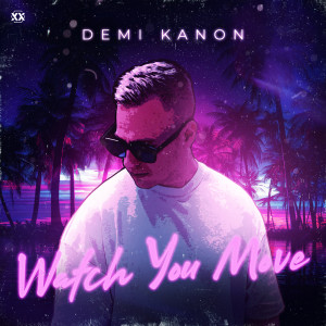 Album Watch You Move from Demi Kanon