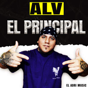 收聽El Principal的ALV歌詞歌曲