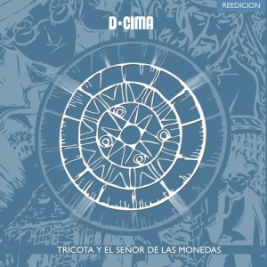 อัลบัม Tricota y el Señor de las Monedas ศิลปิน DÉCIMA