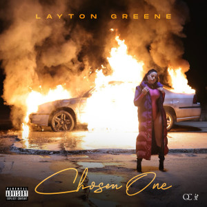 收聽Layton Greene的Chosen One (Explicit)歌詞歌曲