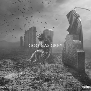 Album Good as Grey (Explicit) oleh HPKAINE