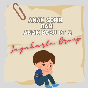 Album Anak Sopir Dan Anak Babu, Pt. 2 oleh Jayakarta Group