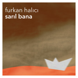 Album Sarıl Bana from Furkan Halıcı