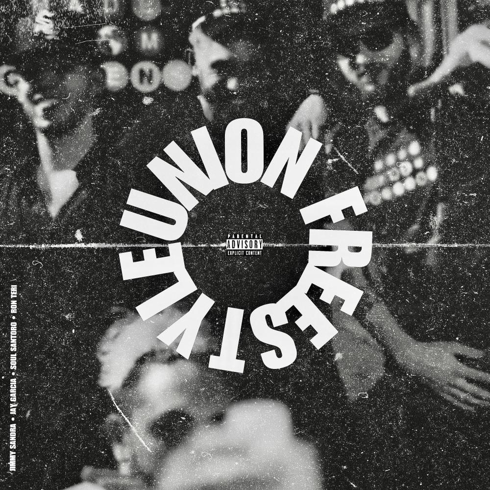 UNION FREESTYLE (feat. JAY GARCIA, SOUL SANTORO & RON TERI) (Explicit)