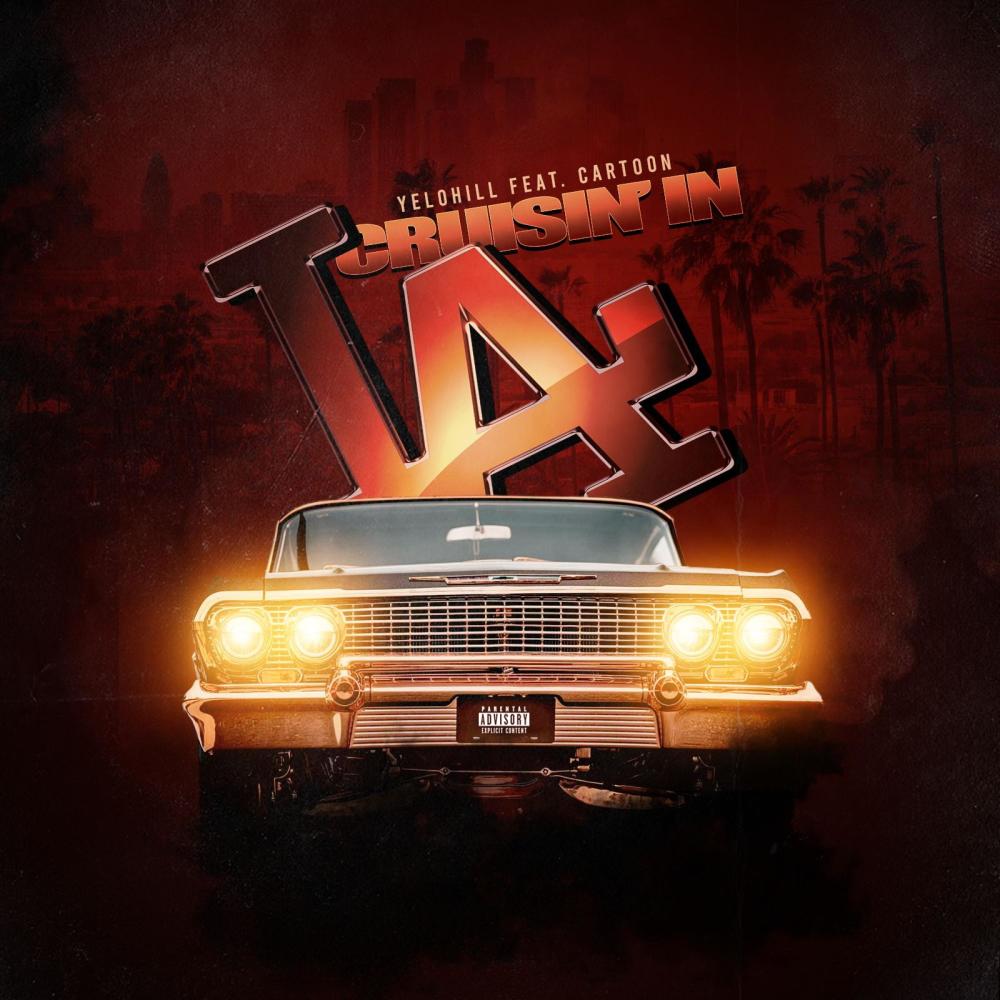 Cruisin' In LA (YeloHill Remix|Explicit)