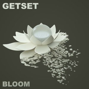 收聽GetSet的Bloom歌詞歌曲
