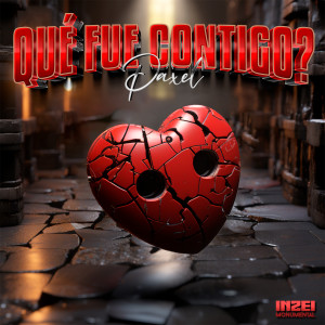 收聽Paxel的Que Fue Contigo (Explicit)歌詞歌曲
