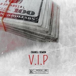 收聽Chanell Demon的V.I.P (feat. Luka & Big Chxpo) (Explicit)歌詞歌曲