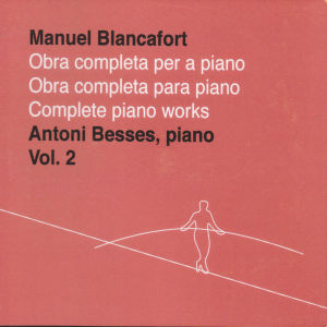 Album Manuel Blancafort: Obra completa per a piano, Vol. 2 from Antoni Besses