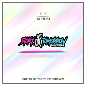 Album One To Be Together Forever from Story Of Tomorrow
