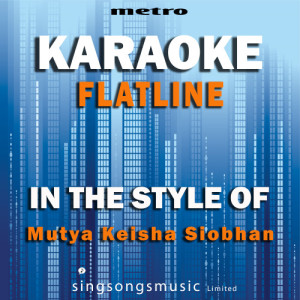 อัลบัม Flatline (In the Style of Mutya Keisha Siobhan) [Karaoke Version] - Single ศิลปิน Metro Karaoke Singles