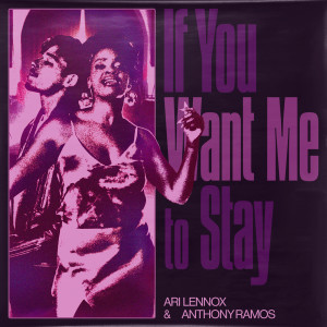 ดาวน์โหลดและฟังเพลง If You Want Me To Stay พร้อมเนื้อเพลงจาก Ari Lennox