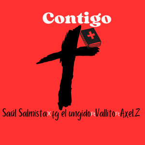 收聽Saúl salmista的Contigo歌詞歌曲