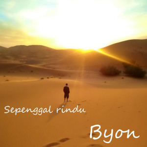 收聽Byon的Sepenggal Rindu歌詞歌曲
