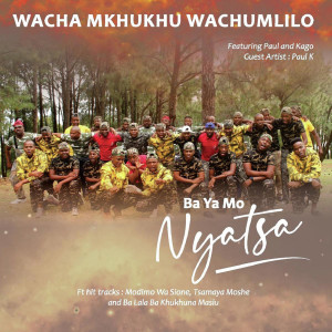Wacha Mkhukhu Wachumlilo的專輯Ba Ya Mo Nyatsa
